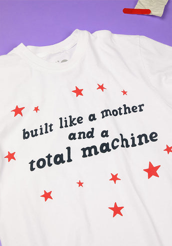 built like a mother and a total machine t-shirt detail