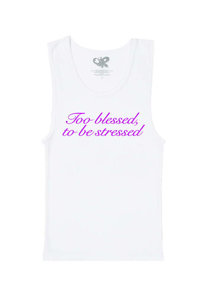 too blessed, to be stressed tank