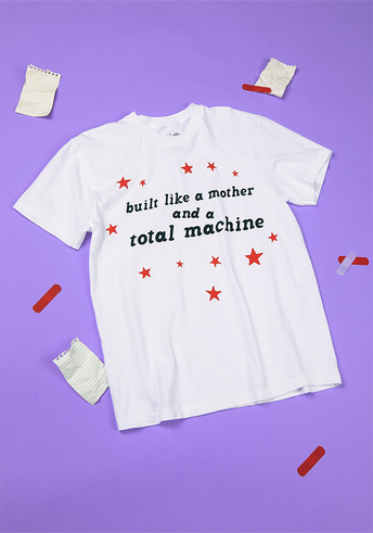 built like a mother and a total machine t-shirt